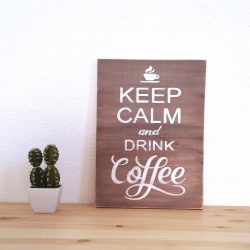 keep calm and drink Coffee