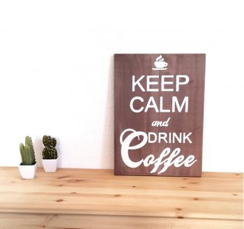 Grand Tableau Keep Calm and Drink Coffee